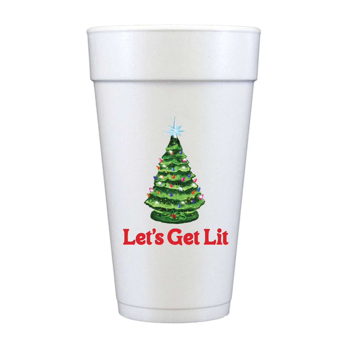 Let's Get Lit Styrofoam Christmas Cups