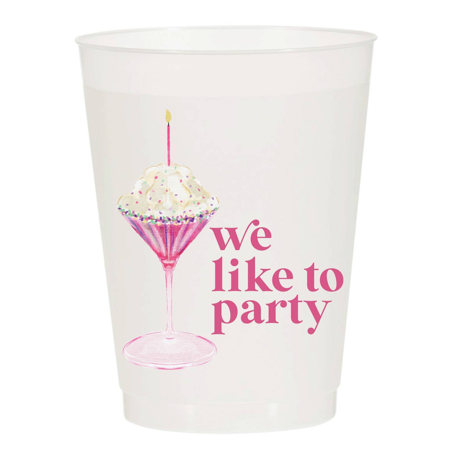 "We Like To Party" Martini Frosted Cups