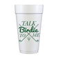 "Talk Birdie To Me" Golf Foam Cups
