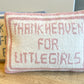 "Thank Heaven for Little Girls" Hook Pillow
