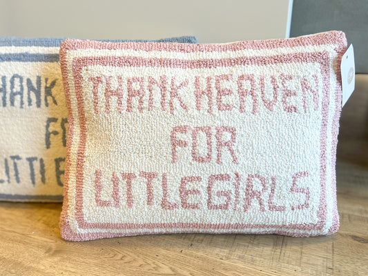 "Thank Heaven for Little Girls" Hook Pillow
