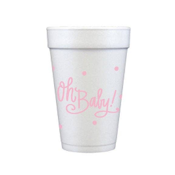 'Oh Baby!" Pink Styrofoam Cups