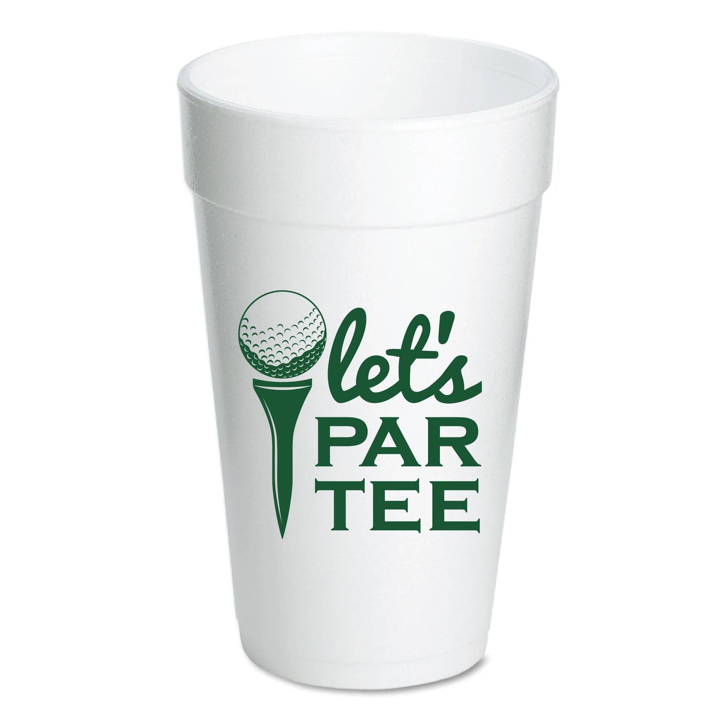 "Let's Par Tee" Golf Foam Cups